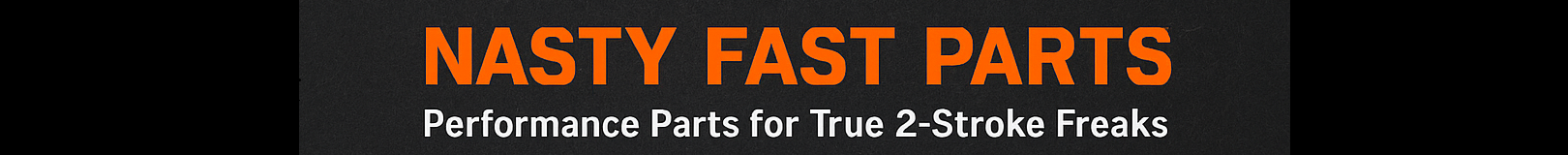 Nasty Fast Parts